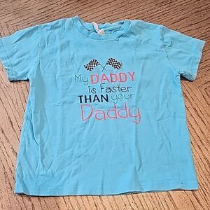 My Daddy is faster than your daddy t shirt size 7 100 percent cotton